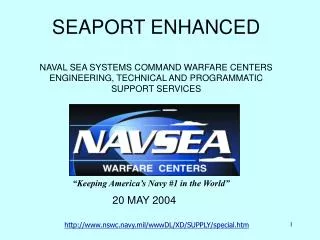 SEAPORT ENHANCED NAVAL SEA SYSTEMS COMMAND WARFARE CENTERS ENGINEERING, TECHNICAL AND PROGRAMMATIC SUPPORT SERVICES