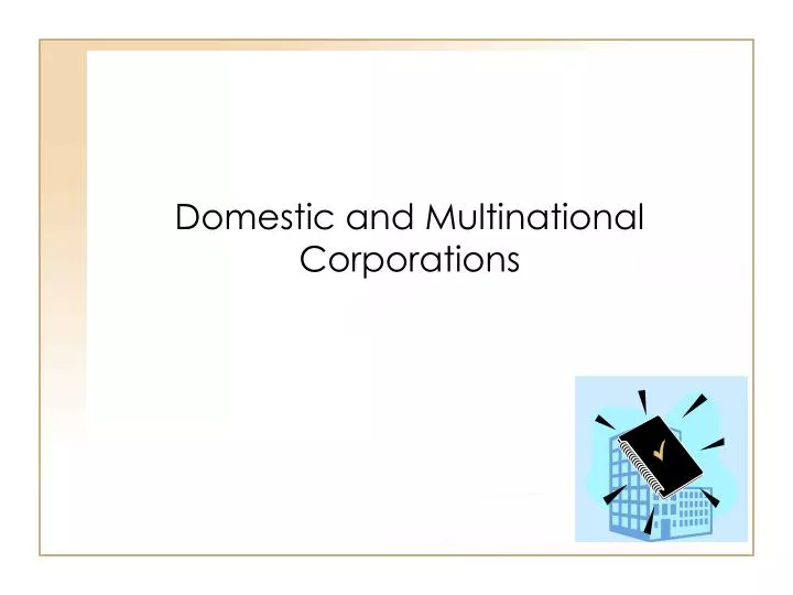 domestic and multinational corporations