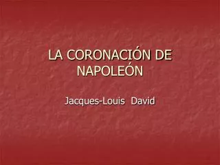 LA CORONACIÓN DE NAPOLEÓN