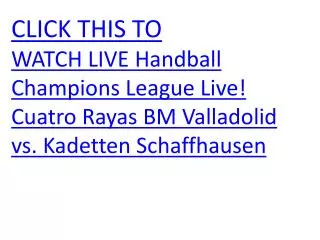 WATCH LIVE Handball Champions League Live! Cuatro Rayas BM V