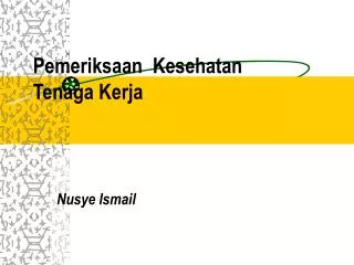 Pemeriksaan Kesehatan Tenaga Kerja