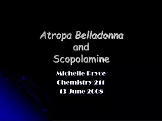 Atropa Belladonna and Scopolamine