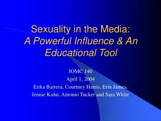 Sexuality in the Media: A Powerful Influence &amp; An Educational Tool