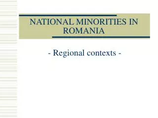 NATIONAL MINORITIES IN ROMANIA