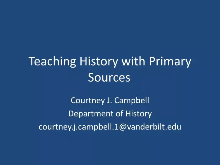 PPT - Teaching History With Primary Sources PowerPoint Presentation ...