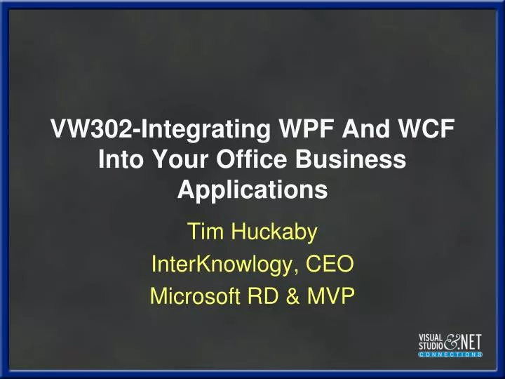 vw302 integrating wpf and wcf into your office business applications