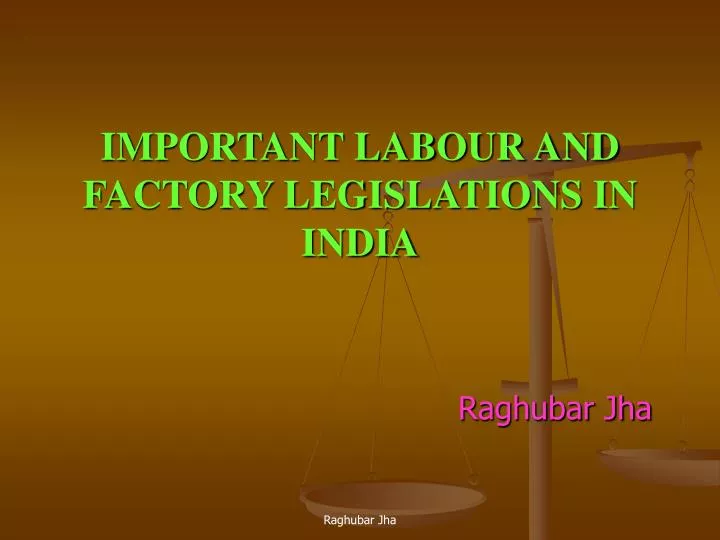 important labour and factory legislations in india