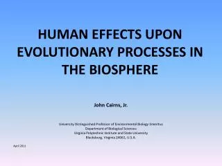 HUMAN EFFECTS UPON EVOLUTIONARY PROCESSES IN THE BIOSPHERE