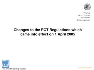 Changes to the PCT Regulations which came into effect on 1 April 2005