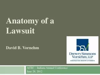 Anatomy of a Lawsuit David B. Vornehm