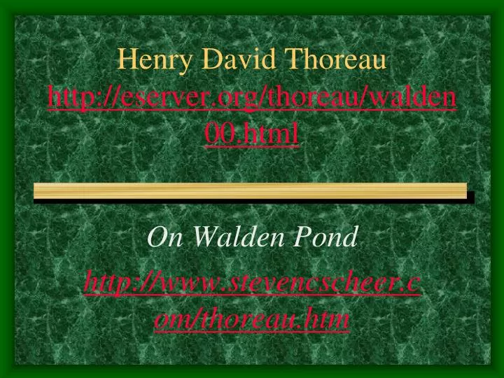 henry david thoreau http eserver org thoreau walden00 html