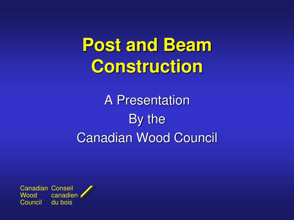 PPT - Post and Beam Construction PowerPoint Presentation, free download ...