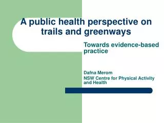 A public health perspective on trails and greenways