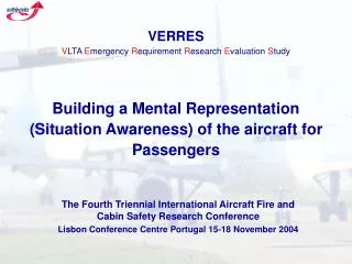 The Fourth Triennial International Aircraft Fire and Cabin Safety Research Conference Lisbon Conference Centre Portugal