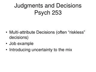 Judgments and Decisions Psych 253