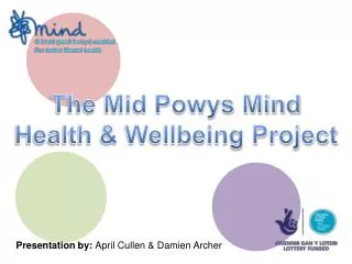 The Mid Powys Mind Health &amp; Wellbeing Project