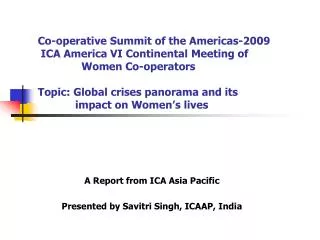 A Report from ICA Asia Pacific Presented by Savitri Singh, ICAAP, India