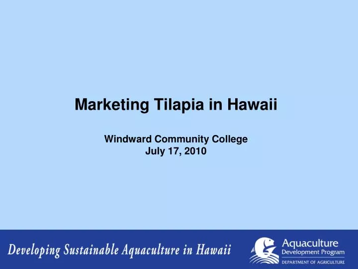 marketing tilapia in hawaii windward community college july 17 2010