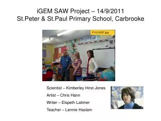 iGEM SAW Project – 14/9/2011 St.Peter &amp; St.Paul Primary School, Carbrooke