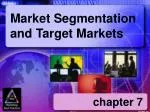 Market Segmentation and Target Markets - slide 1