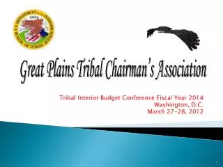 Tribal Interior Budget Conference Fiscal Year 2014 Washington, D.C. March 27-28, 2012