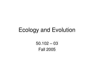 Ecology and Evolution