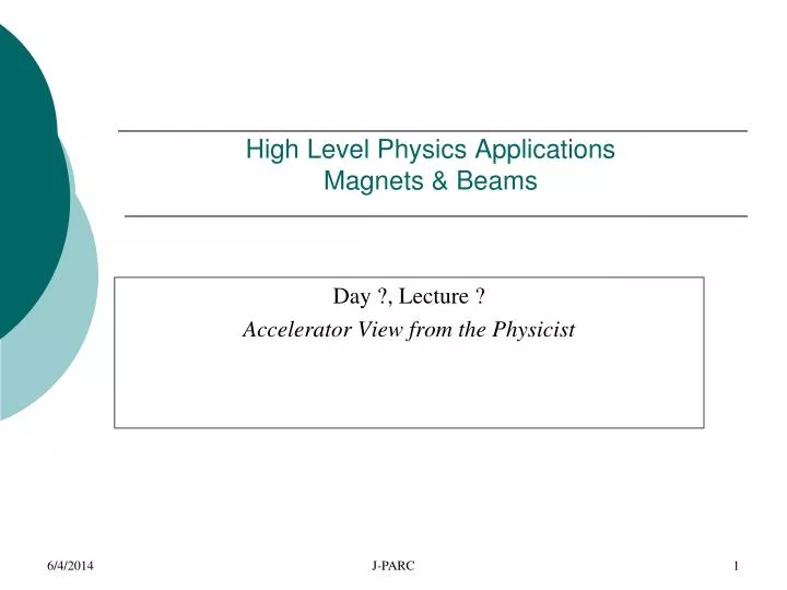 high level physics applications magnets beams