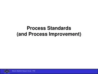 Process Standards (and Process Improvement)