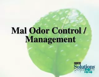 Mal Odor Control / Management