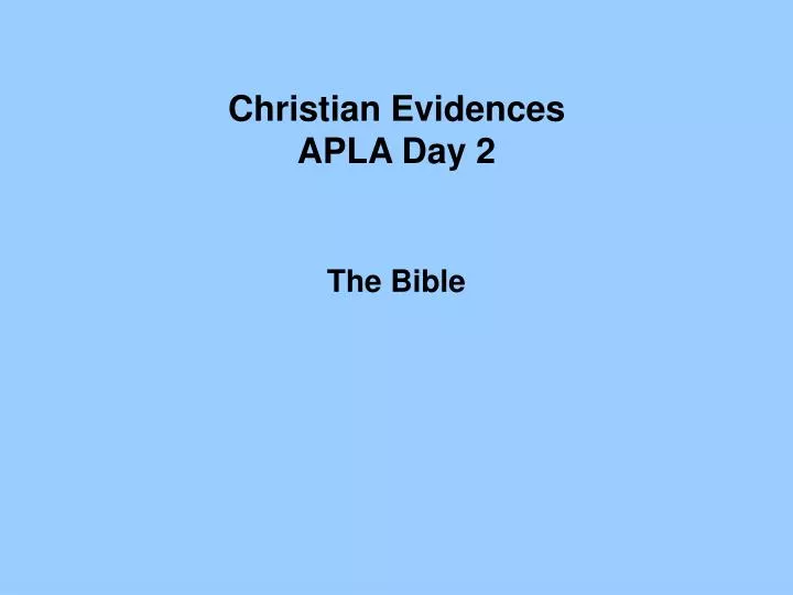 christian evidences apla day 2