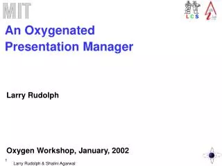 An Oxygenated Presentation Manager