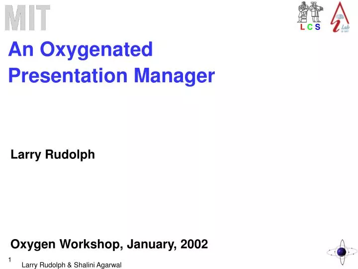 an oxygenated presentation manager