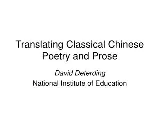 Translating Classical Chinese Poetry and Prose