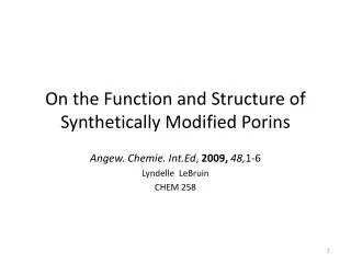 On the Function and Structure of Synthetically Modified Porins
