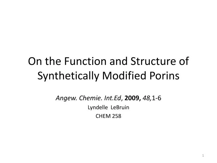 on the function and structure of synthetically modified porins