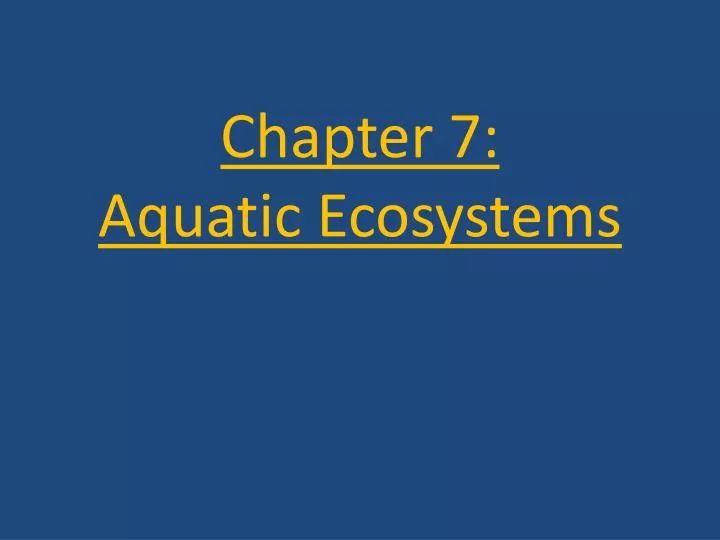 chapter 7 aquatic ecosystems