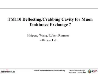 TM110 Deflecting/Crabbing Cavity for Muon Emittance Exchange ?