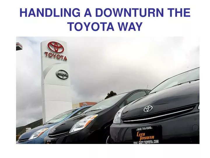 handling a downturn the toyota way