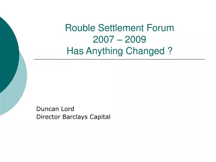 rouble settlement forum 2007 2009 has anything changed
