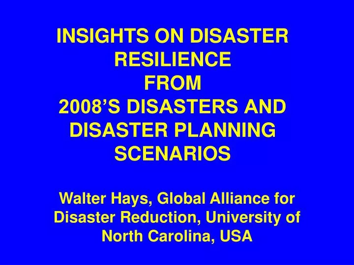 insights on disaster resilience from 2008 s disasters and disaster planning scenarios