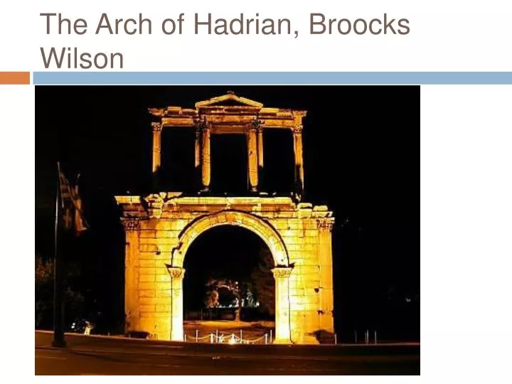 the arch of hadrian broocks wilson
