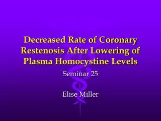 Decreased Rate of Coronary Restenosis After Lowering of Plasma Homocystine Levels