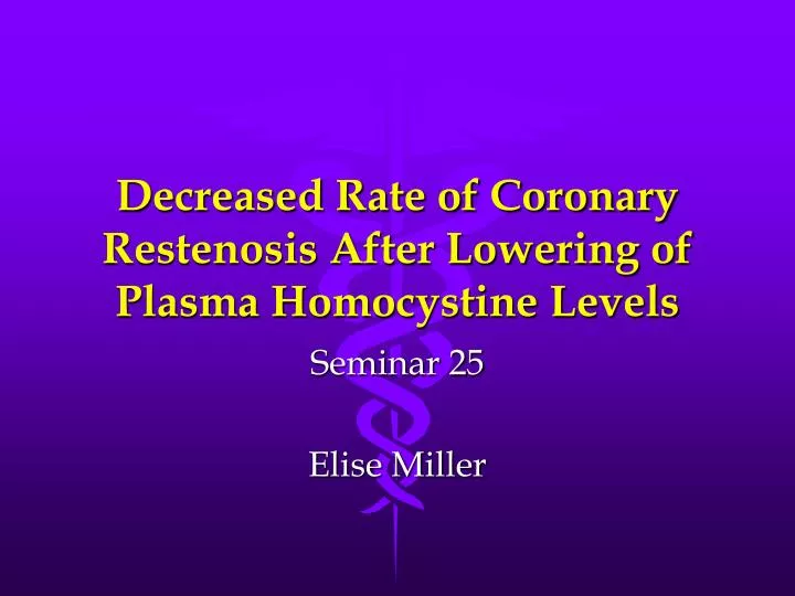 decreased rate of coronary restenosis after lowering of plasma homocystine levels