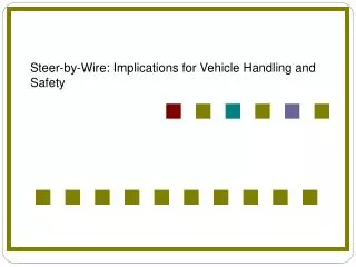 Steer-by-Wire: Implications for Vehicle Handling and Safety