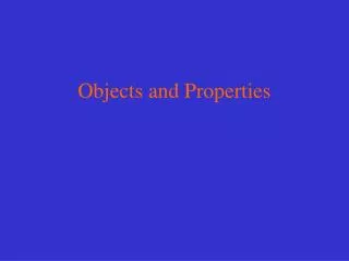 Objects and Properties