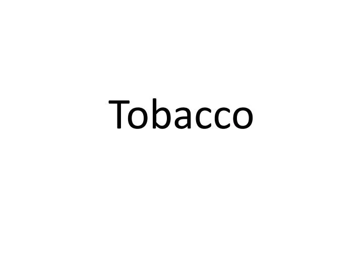 tobacco