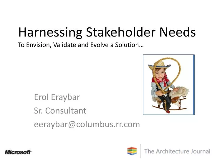harnessing stakeholder needs to envision validate and evolve a solution