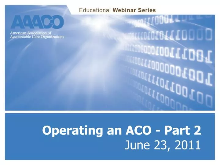 operating an aco part 2 june 23 2011