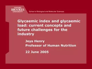 Glycaemic index and glycaemic load: current concepts and future challenges for the industry