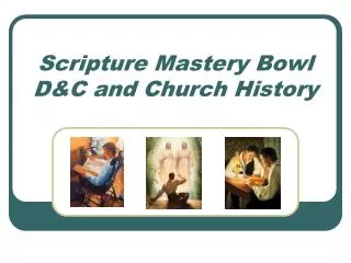 Scripture Mastery Bowl D&amp;C and Church History